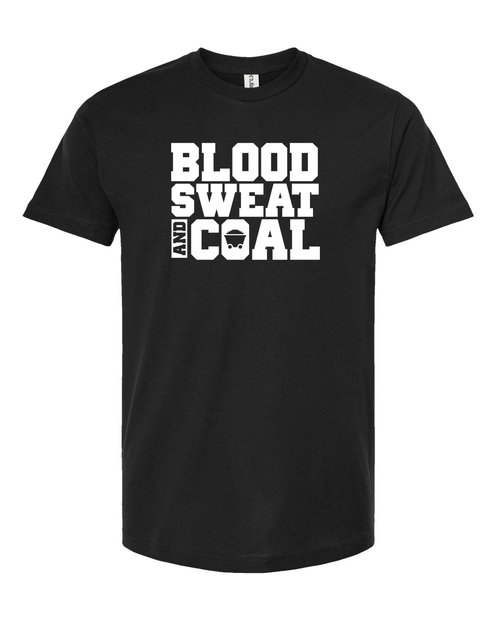 Blood Sweat and Coal Bold Statement Shirt