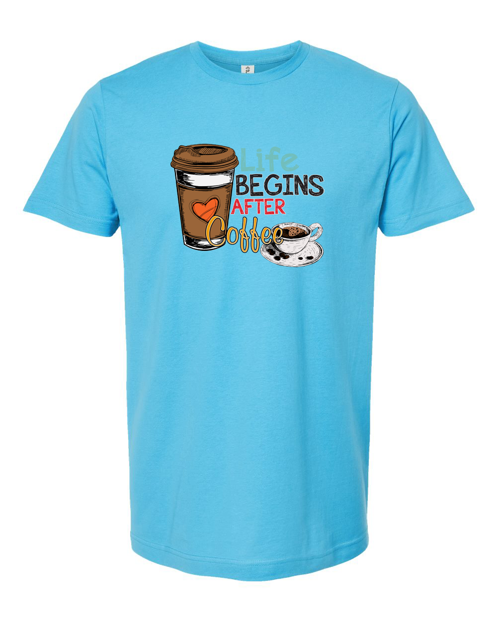Life Begins After Coffee Inspirational Coffee Lover Shirt