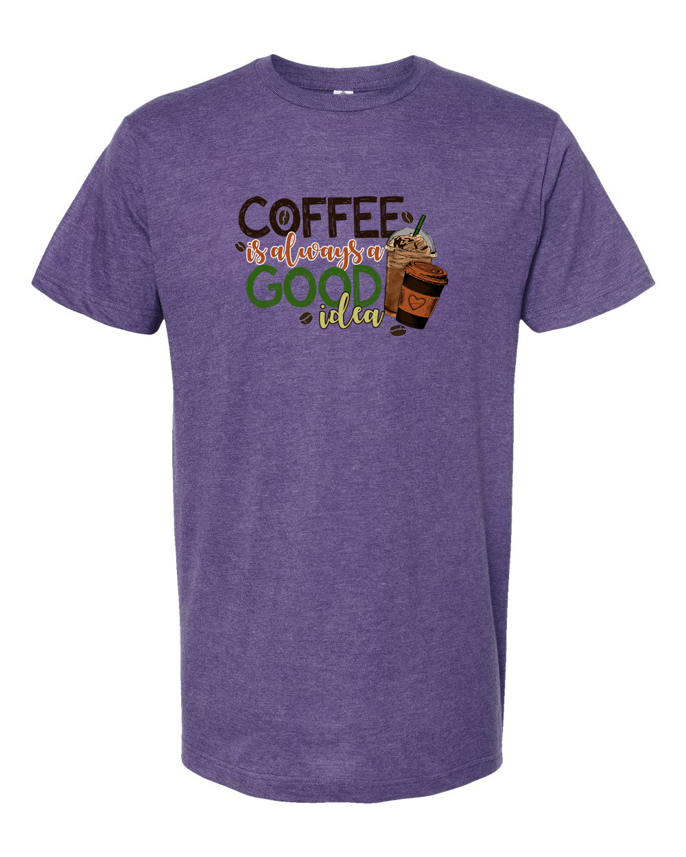 Coffee Is Always a Good Idea Cute Coffee Quote Shirt