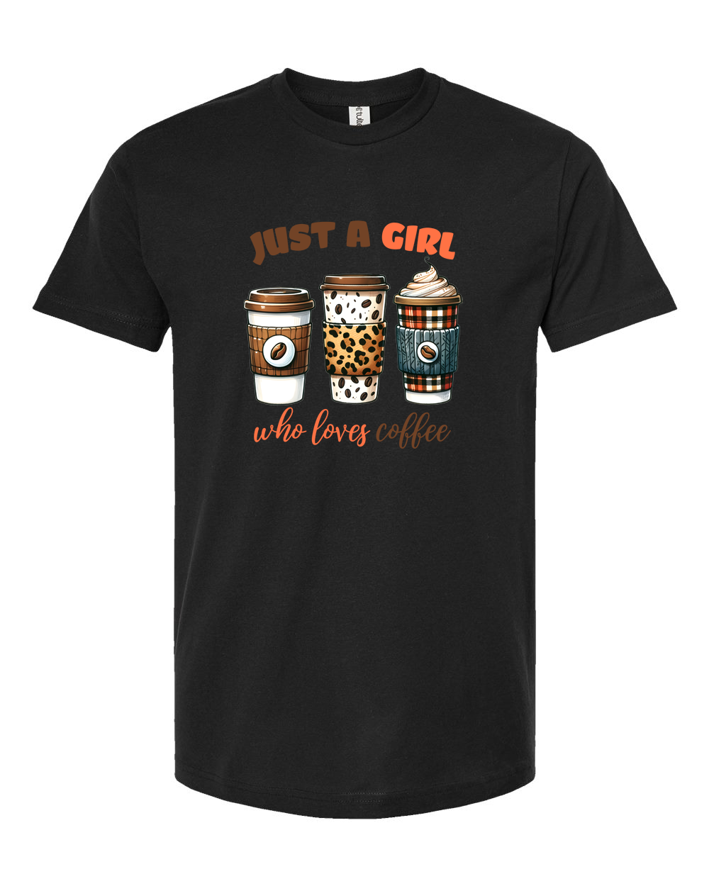 Just a Girl Who Loves Coffee Cute Coffee Graphic Tee