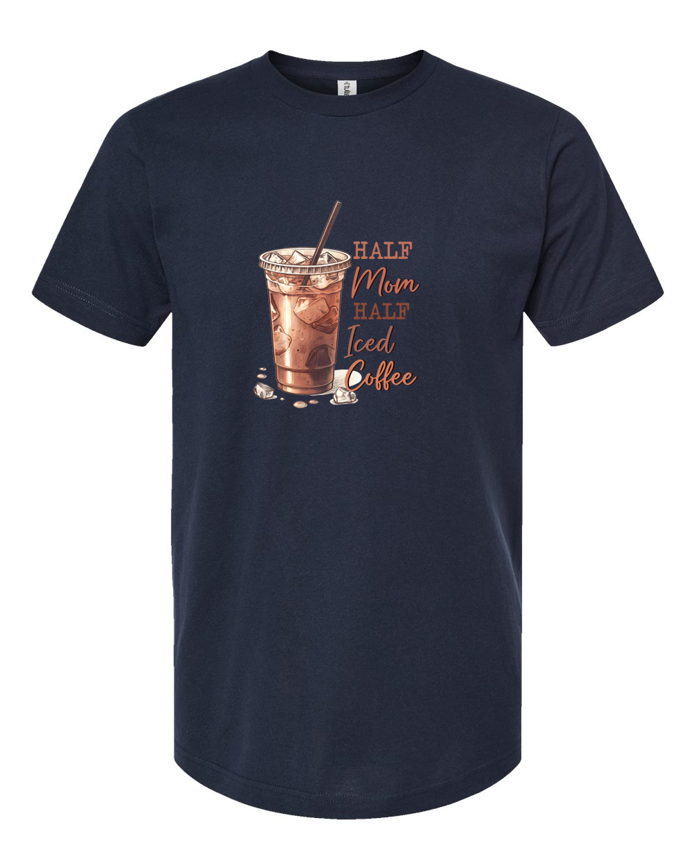 Half Mom Half Iced Coffee Funny Mom Coffee Shirt