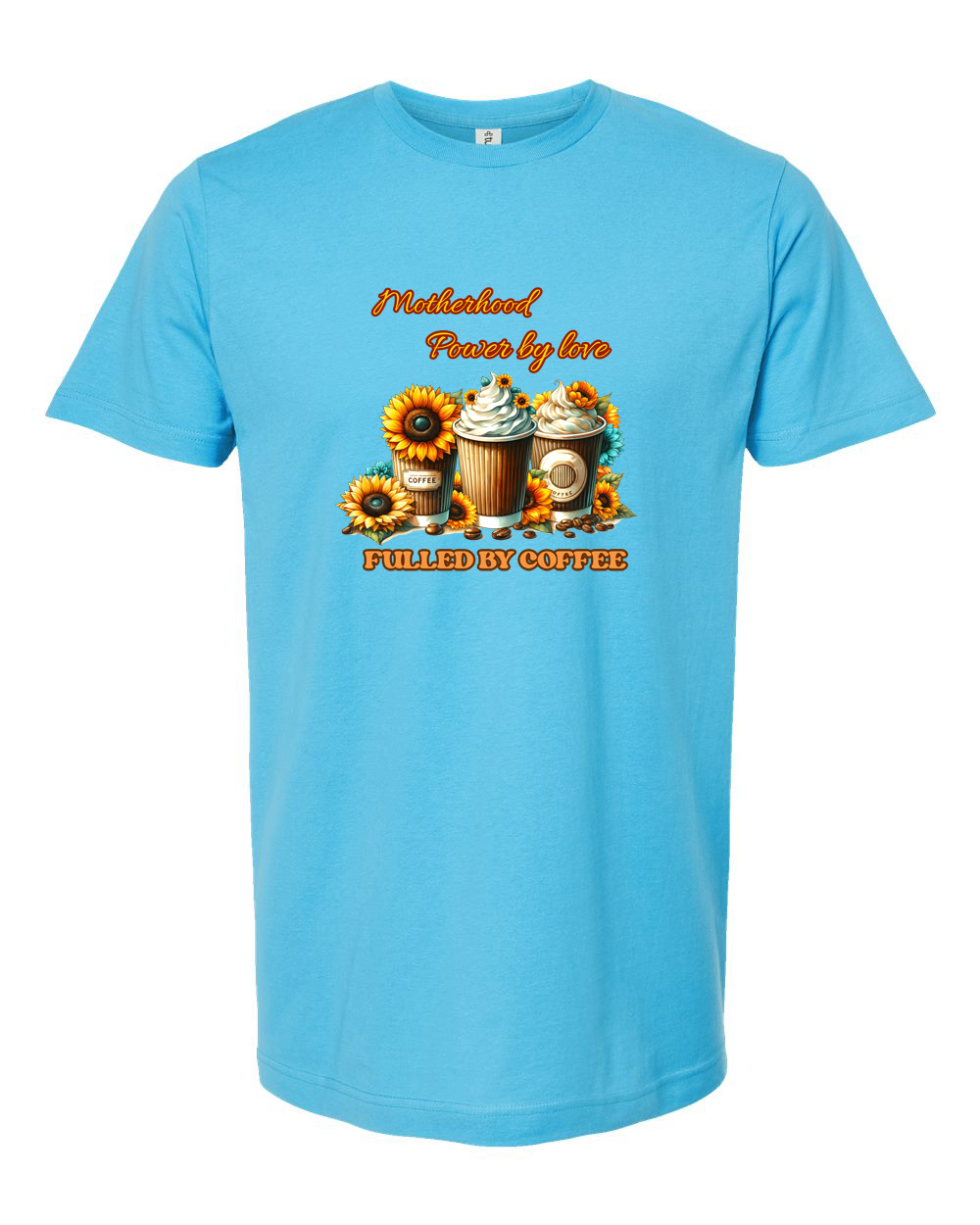Motherhood Powered by Love Fueled by Coffee Shirt
