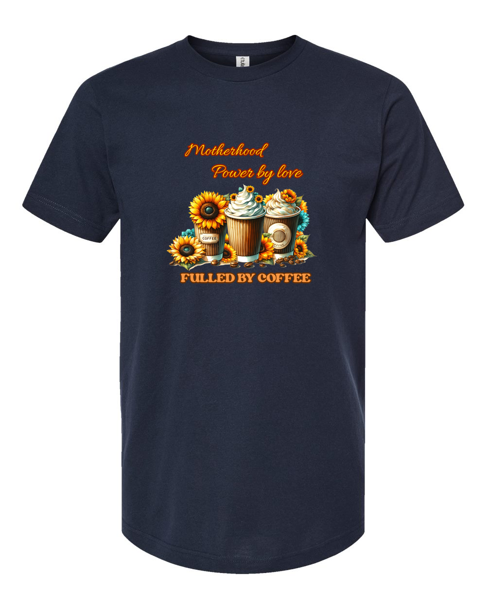 Motherhood Powered by Love Fueled by Coffee Shirt