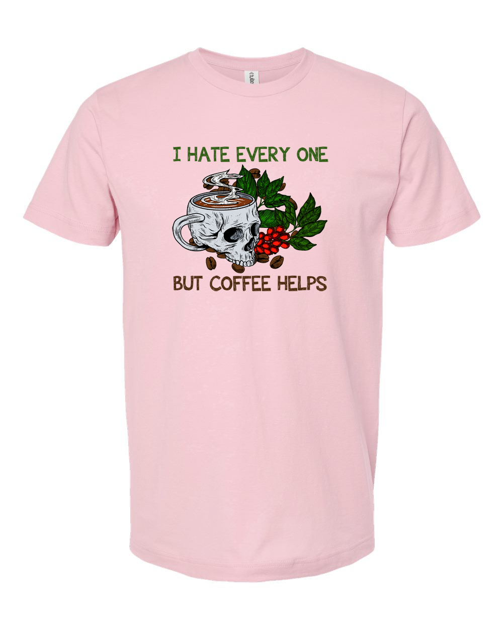 I Hate Everyone But Coffee Helps Funny Coffee Skull Shirt