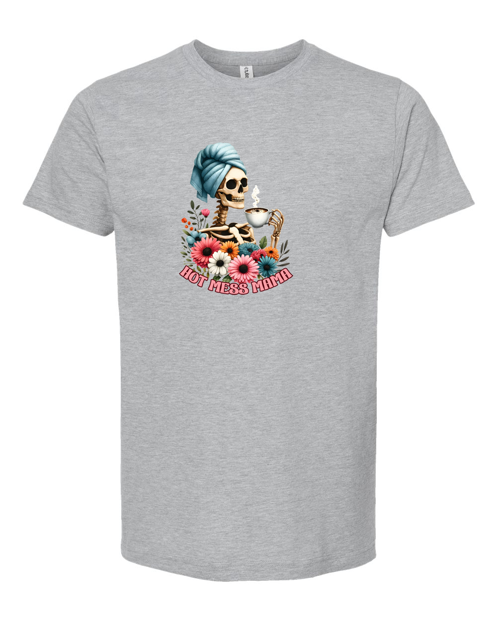 Hot Mess Mama Skeleton Coffee Floral Shirt