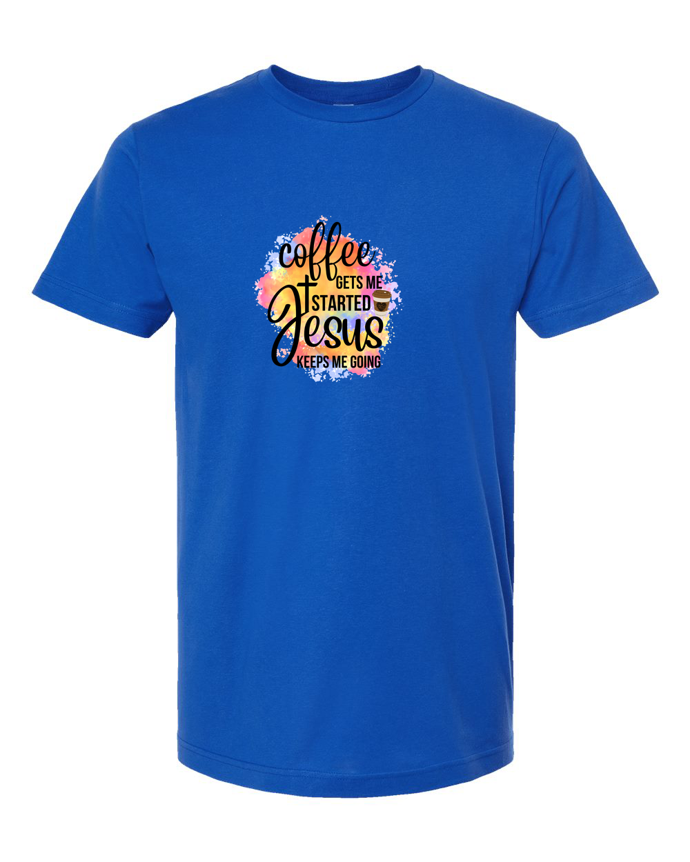 Coffee Gets Me Started Jesus Keeps Me Going Faith Shirt