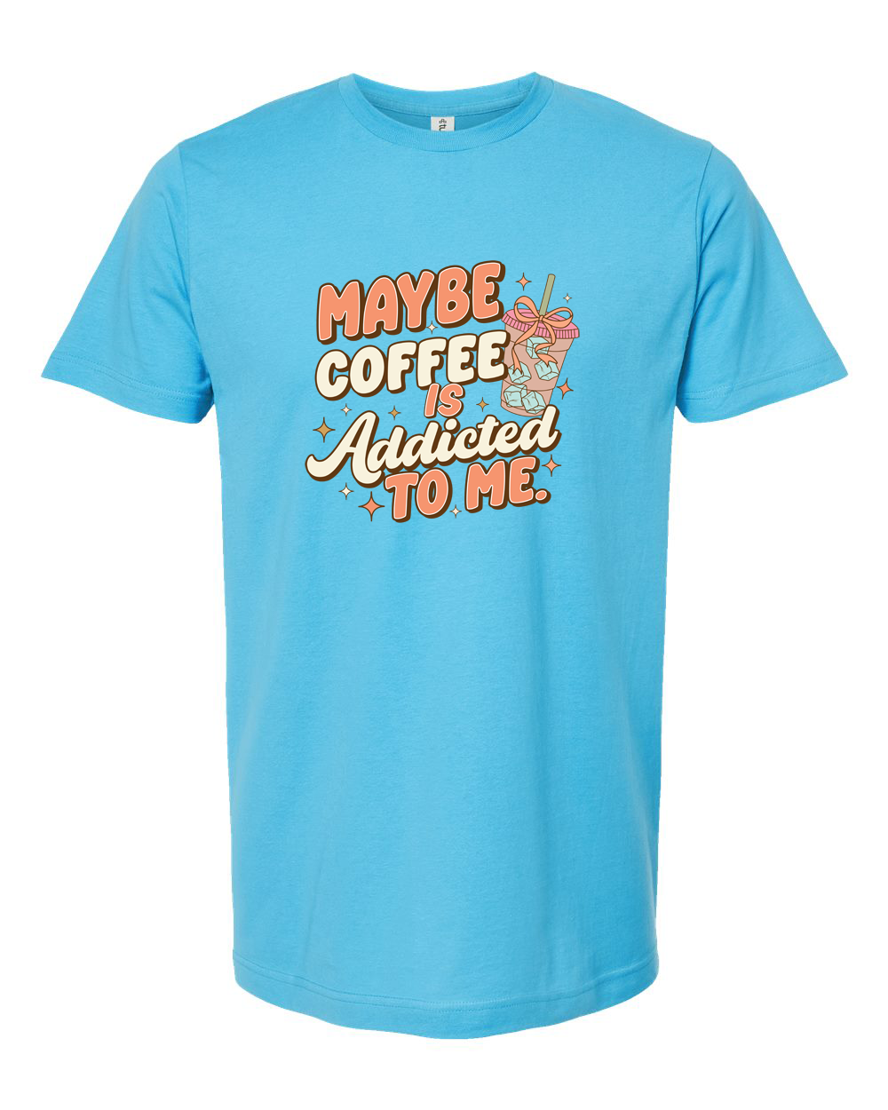 Maybe Coffee Is Addicted To Me Funny Coffee Lover Graphic Tee