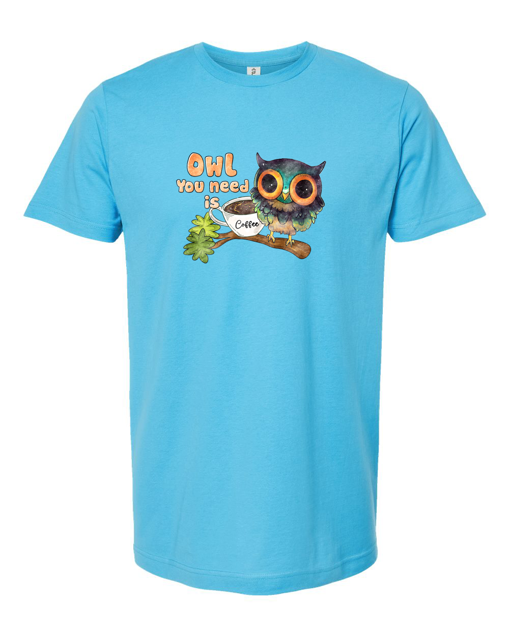 Owl You Need Is Coffee Cute Owl Coffee Graphic Tee