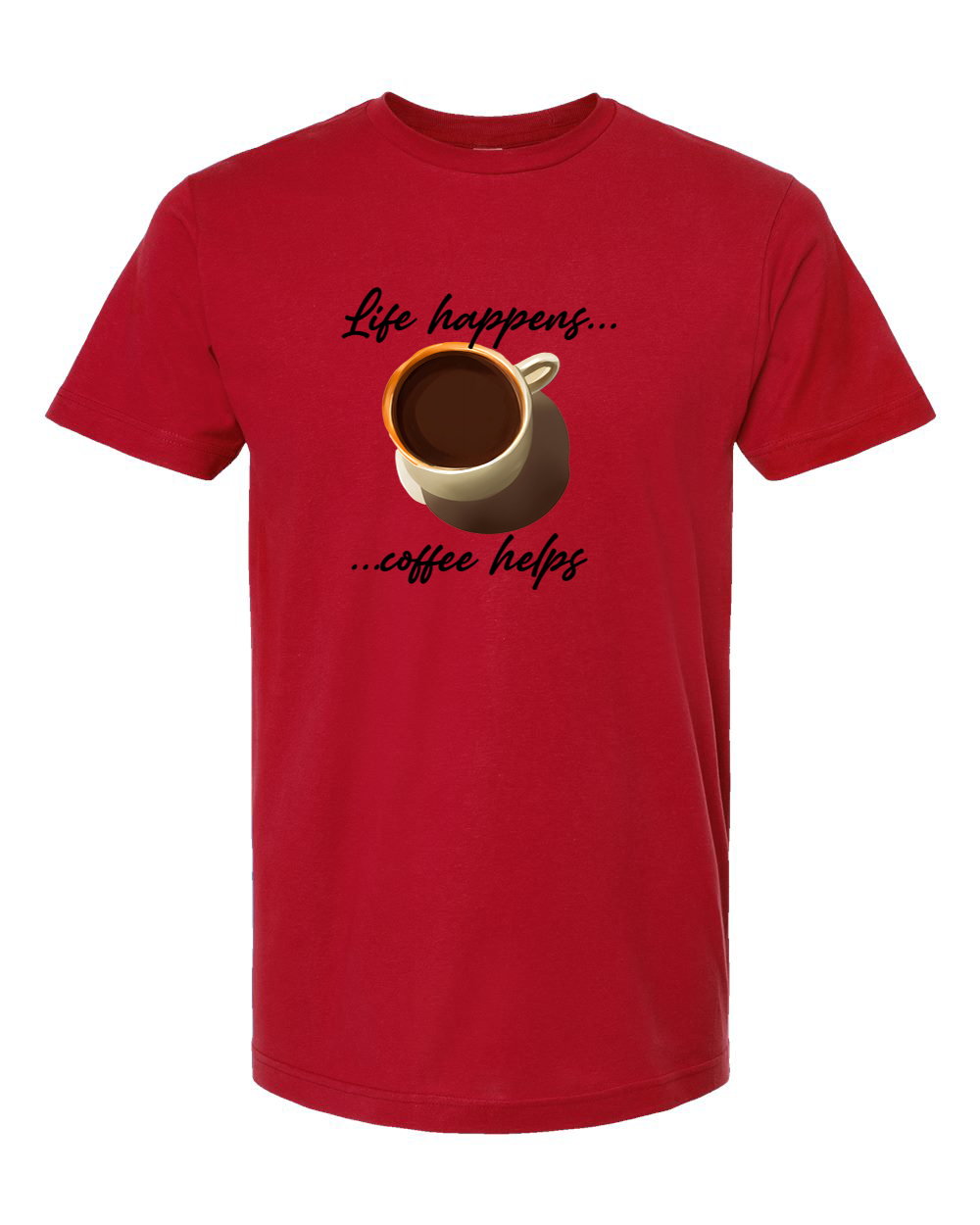 Life Happens After Coffee Simple Coffee Lover Graphic Tee