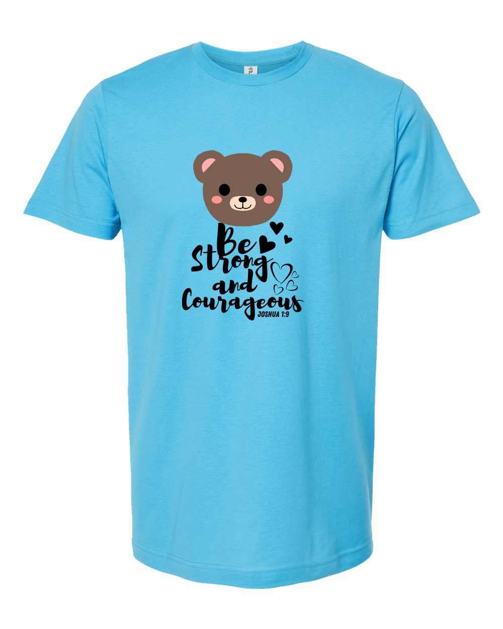 Be Strong and Courageous Bear Shirt