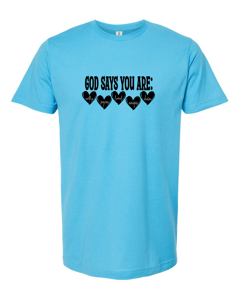 God Says You Are Worthy Minimal Shirt