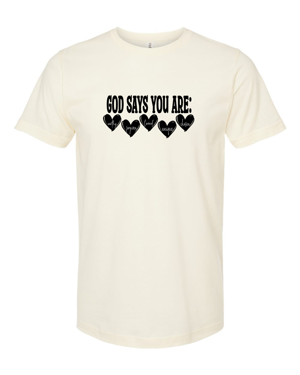 God Says You Are Worthy Minimal Shirt